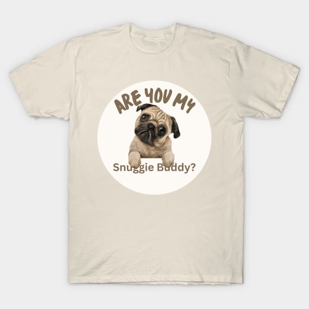 Snuggle Pug T-Shirt T-Shirt by StrikerTees